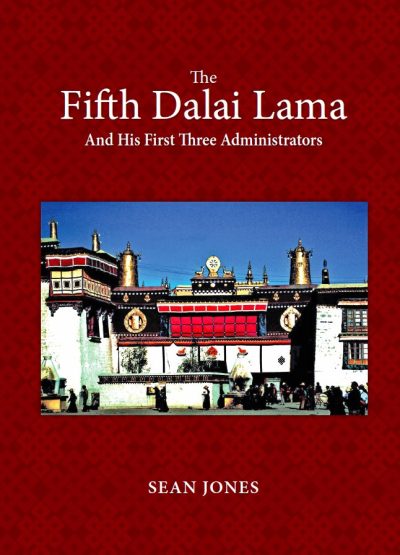 The Fifth Dalai Lama and His First Three Administrators