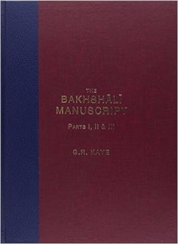 The Bakhshali Manuscript Parts I, II & III