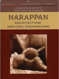 Harappan : Architecture and Civil Engineering