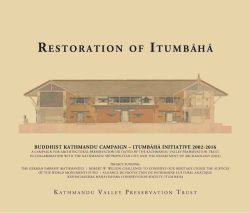 Restoration of Itumbaha : Buddhist Kathmandu Campaign – Itumbaha Initiative 2002-2016