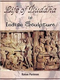 Life of Buddha in Indian Sculpture