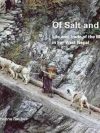 Of Salt and Rice : Life and Trade of the Bhote Khampa in Far West Nepal