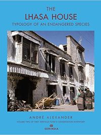 The Lhasa House : Typology of an Endangered Species