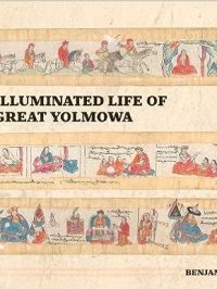 The Illuminated Life of the Great Yolmowa