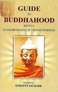 Guide to Buddhahood : Being a Standard Manual of Chinese Buddhism