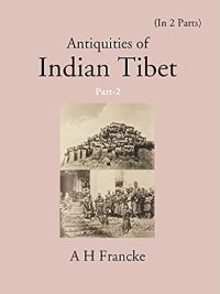 Antiquities of Indian tibet : The Chronicles of Ladakh and minor chronicles