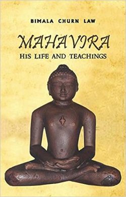 Mahavira : His Life and teachings