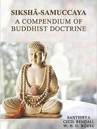 Siksha-Samuccaya : A Compendium of Buddhist Doctrine