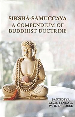 Siksha-Samuccaya : A Compendium of Buddhist Doctrine