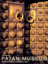 Patan Museum : The Transformation of a Royal Palace in Nepal