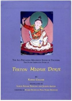 The All-Pervading Melodious Sound Of Thunder : The Outer Liberation Story Of Terton Migyur Dorje