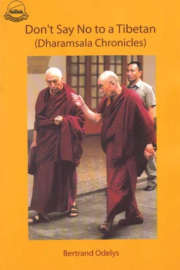 Don't say No to a Tibetan (Dharamsala Chronicles)