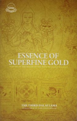 The Essence of Superfine Gold : A Guide on Stages of the Paths to Enlightenment