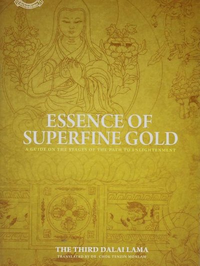The Essence of Superfine Gold : A Guide on Stages of the Paths to Enlightenment