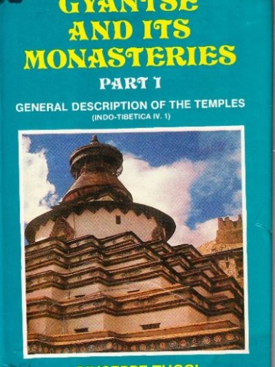 Gyantse And Its Monasteries Part 1 : General Description Of The Temples ( Indo - Tibetica IV.1 )