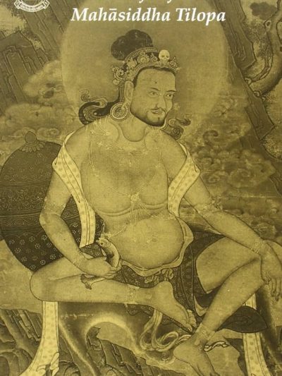 The life of the Mahasiddha Tilopa