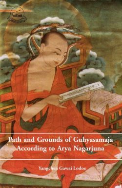Path and Grounds of Guhyasamaja According to Arya Nagarjuna