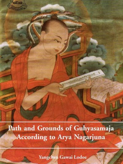 Path and Grounds of Guhyasamaja According to Arya Nagarjuna