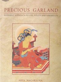 Precious Garland : Buddhist Approach to the Life Polity and Liberation