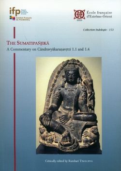 The Sumatipanjika: A Commentary on Candravyakaranavrtti 1.1 and 1.4