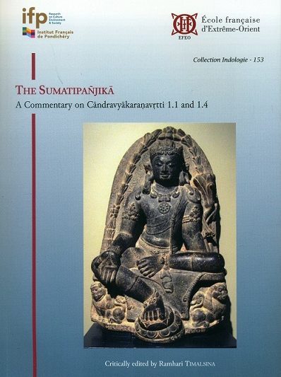 The Sumatipanjika: A Commentary on Candravyakaranavrtti 1.1 and 1.4
