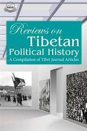 Reviews on Tibetan Political History : A Compilation of Tibet Journal Articles