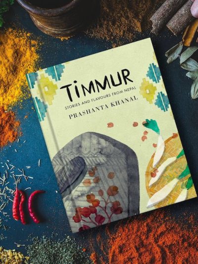 Timmur : Stories And Flavours From Nepal