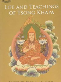 Life and Teachings of Tsong Khapa