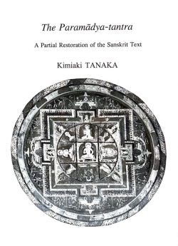 The Paramadya-Tantra : A Partial Restoration of the Sanskrit Text