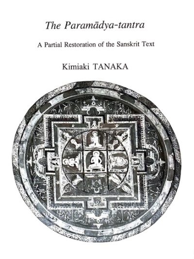 The Paramadya-Tantra : A Partial Restoration of the Sanskrit Text