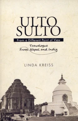 ULTO SULTO : Travelogue from Nepal and India