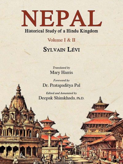 Nepal : Historical Study of a Hindu Kingdom (Volume I & II)