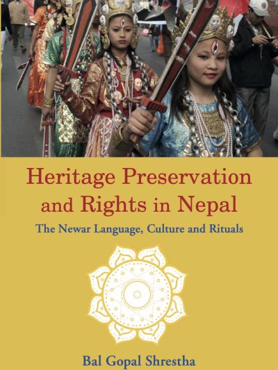 Heritage Preservation and Rights in Nepal : The Newar Language, Culture and Rituals