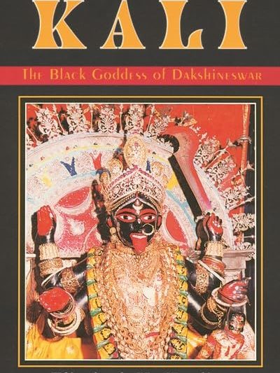 Kali : The Black Goddess Of Dakshineswar