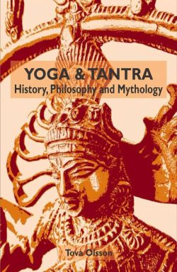 Yoga and Tantra  : History, Philosophy and Mythology
