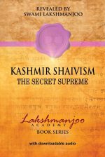 Kashmir Shaivism : The Secret Supreme