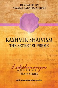 Kashmir Shaivism : The Secret Supreme