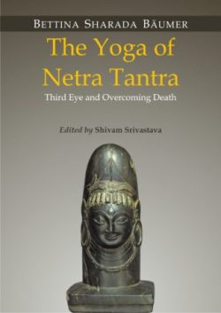 The Yoga of Netra Tantra : Third Eye and Overcoming Death