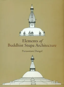 Elements Of Buddhist Stupa Architecture