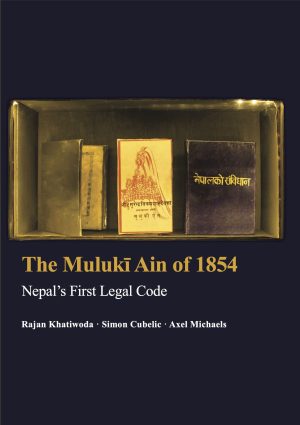 The Muluki Ain of 1854 : Nepal's First Legal Code