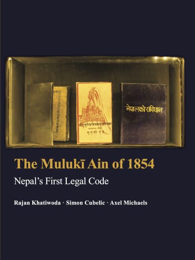 The Muluki Ain of 1854 : Nepal's First Legal Code