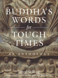 Buddha's Word for Tough Times : An Anthology