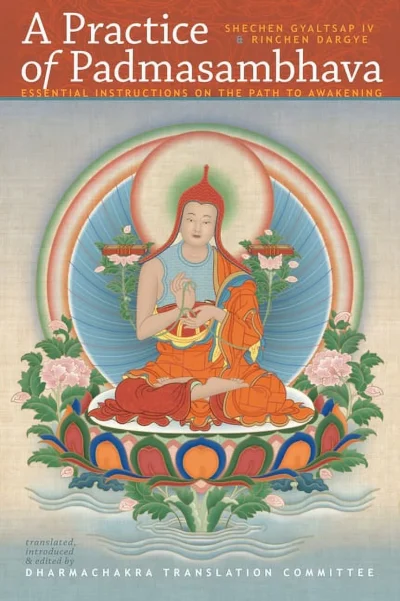 A Practice Of Padmasambhava: Essential Instructions on the Path to Awakening