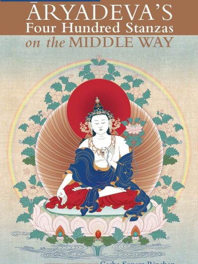 Aryadeva's Four Hundred Stanzas on the Middle Way