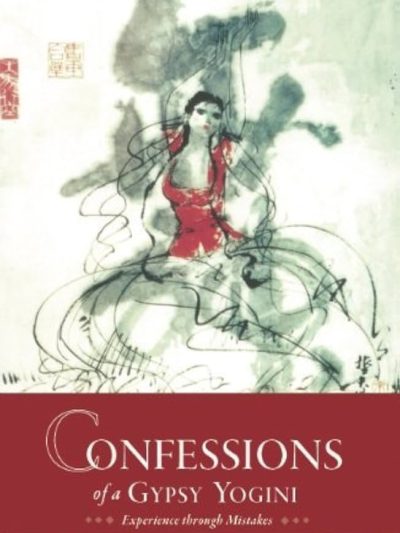 Confessions of a Gypsy Yogini : Experience through Mistakes