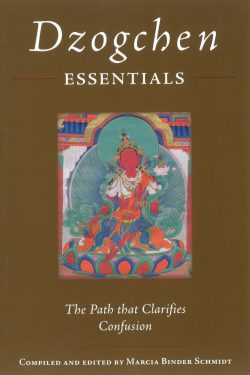 Dzogchen Essentials : The Path that Clarifies Confusion