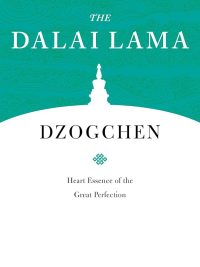 Dzogchen : Heart Essence Of the Great Perfection