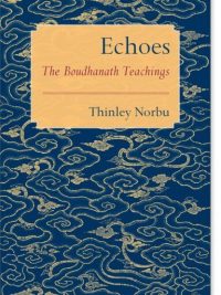 Echoes : The Boudhanath Teachings