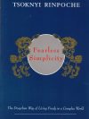 Fearless Simplicity : The Dzogchen Way of Living Freely in a Complex World