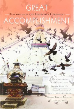 Great Accomplishment : Teachings on the Drubchen Ceremony